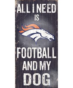 Denver Broncos Sports and My Dog Wooden Sign