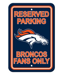 Denver Broncos Reserved Parking Sign